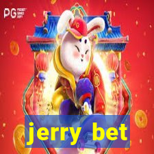 jerry bet